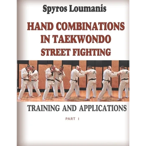 Hand Combinations in Taekwondo Street Fighting: Training and Applications