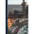 Social Democrats in Imperial Germany