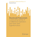 MacDonald Polynomials: Commuting Family of Q-Difference Operators and Their Joint Eigenfunctions
