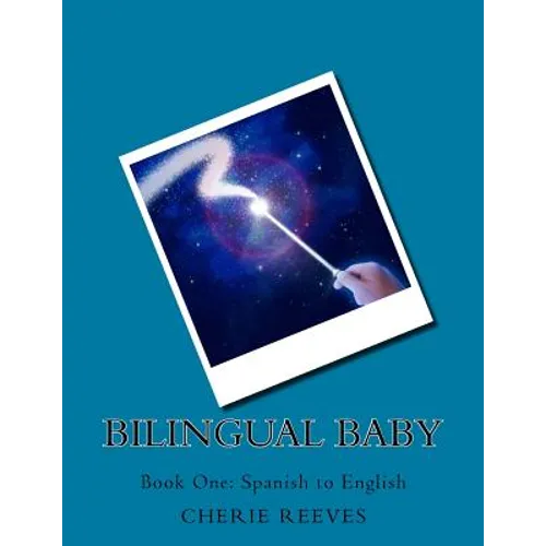 Bilingual Baby: Book One: Spanish to English