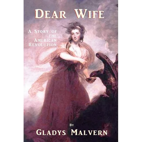 Dear Wife: A Story of the American Revolution