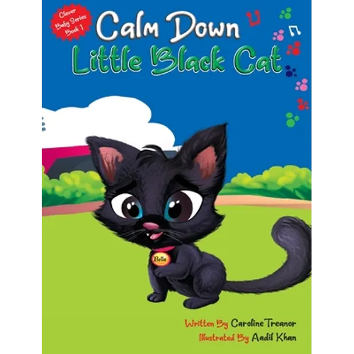 Calm Down Little Black Cat: Clever Baby Series. Book 1