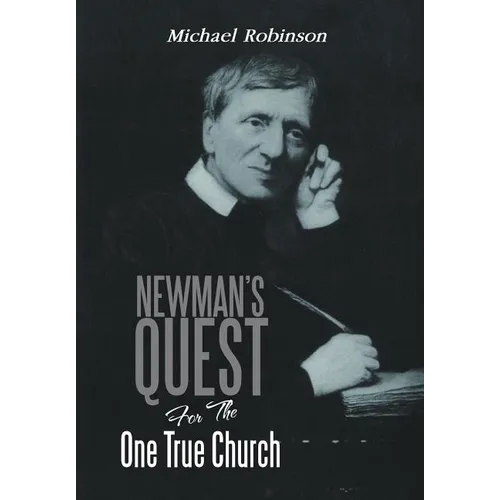 Newman's Quest for the One True Church