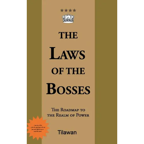 The Laws of the Bosses: The Roadmap to the Realm of Power