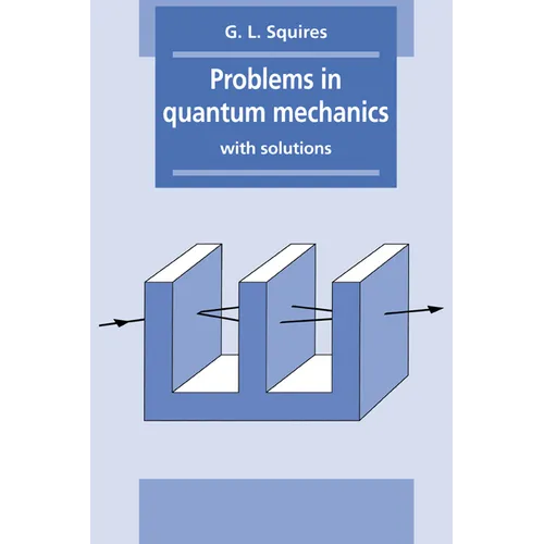 Problems in Quantum Mechanics: With Solutions