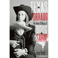 Texas Tornado: The Times & Music of Doug Sahm
