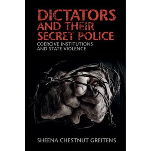 Dictators and their Secret Police