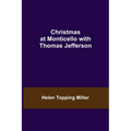 Christmas at Monticello with Thomas Jefferson