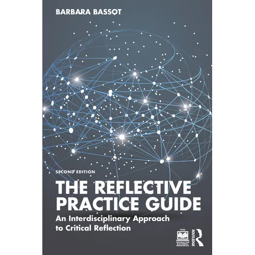 The Reflective Practice Guide: An Interdisciplinary Approach to Critical Reflection