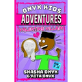 Onyx Kids Adventures: Valentine Villain