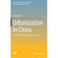 Urbanization in China: The Path to Harmony and Prosperity