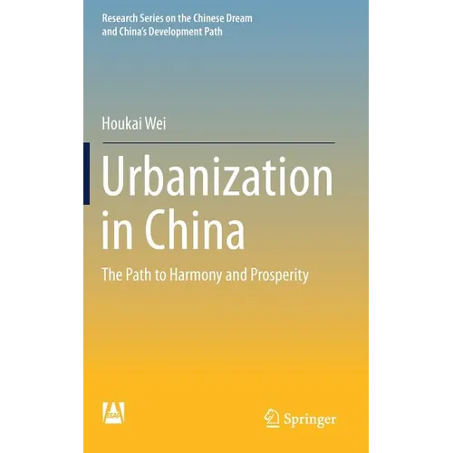 Urbanization in China: The Path to Harmony and Prosperity