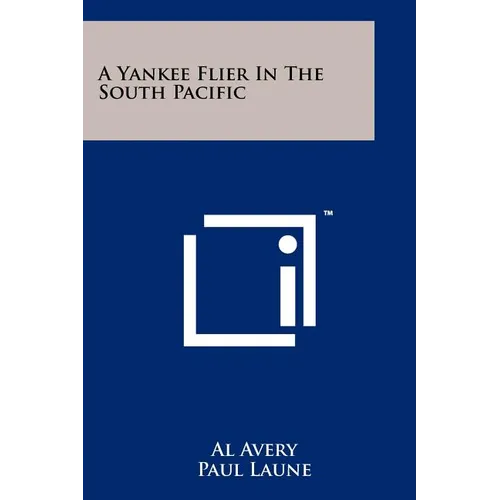 A Yankee Flier In The South Pacific