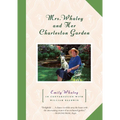 Mrs. Whaley and Her Charleston Garden