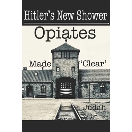 Hitler's New Shower: Opiates Made 'Clear'