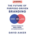 The Future of Purpose-Driven Branding: Signature Programs That Impact & Inspire Both Business and Society