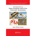 Introduction to Data Analysis with R for Forensic Scientists