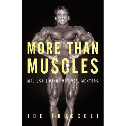 More Than Muscles: Mr. USA-Mind, Motives, Mentors