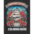 Traditional Tattoo Coloring Book for Adults: Tattoo Inkcraft: A Coloring Book Series
