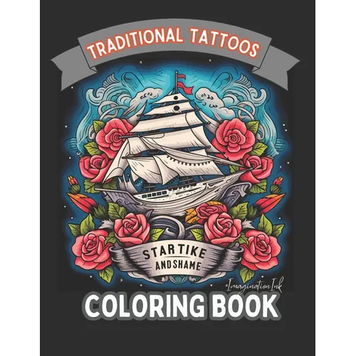Traditional Tattoo Coloring Book for Adults: Tattoo Inkcraft: A Coloring Book Series