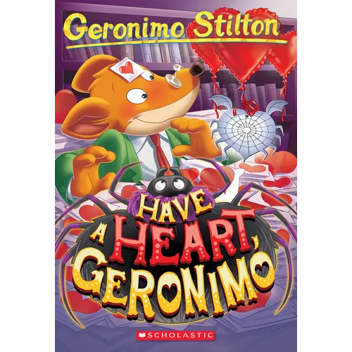 Have a Heart, Geronimo (Geronimo Stilton #80)