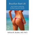 Brazilian Butt Lift: Your Guide to Achieving the Best Long-Term Results