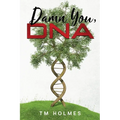 Damn You, DNA
