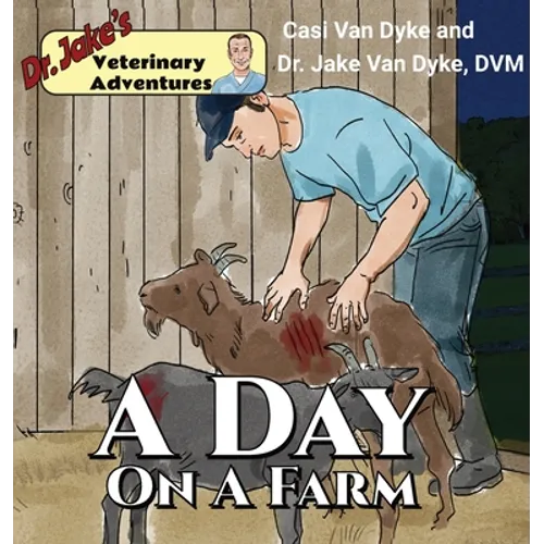 Dr. Jake's Veterinary Adventures: A Day on a Farm