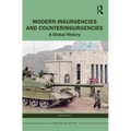 Modern Insurgencies and Counterinsurgencies: A Global History