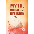 Myth, Ritual And Religion Vol. 1