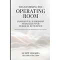 Transforming the Operating Room: Innovative Leadership Strategies for Surgical Efficiency