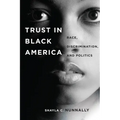 Trust in Black America: Race, Discrimination, and Politics