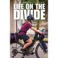 Life on the Divide: A Two-Wheeled Adventure of Self-Discovery
