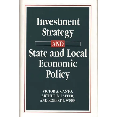 Investment Strategy and State and Local Economic Policy