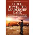 Coach to Win the Leadership Game