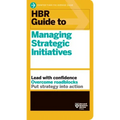 HBR Guide to Managing Strategic Initiatives
