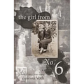 The Girl from No. 6: Based on a True Story