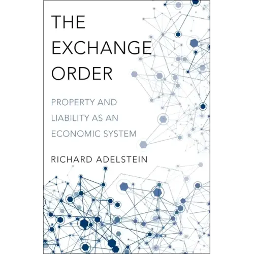 Exchange Order: Property and Liability as an Economic System