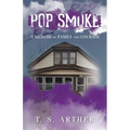 Pop Smoke: A Memoir of Family and Courage