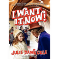I Want It Now! a Memoir of Life on the Set of Willy Wonka and the Chocolate Factory