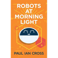 Robots At Morning Light