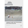 Animals and the Fukushima Nuclear Disaster