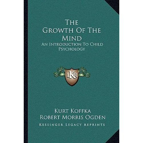 The Growth Of The Mind: An Introduction To Child Psychology
