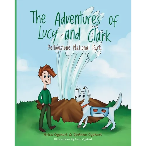 The Adventures of Lucy and Clark: Yellowstone National Park