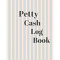 Petty Cash Log Book: 6 Column Payment Record Tracker - Manage Cash Going In & Out - Simple Accounting Book - 8.5 x 11 inches Compact - 120 Pages