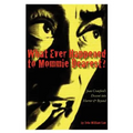 What Ever Happened to Mommie Dearest?