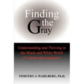 Finding the Gray