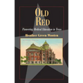 Old Red: Pioneering Medical Education in Texas