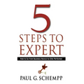 5 Steps to Expert: How to Go From Business Novice to Elite Performer