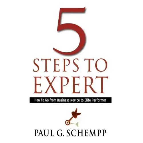 5 Steps to Expert: How to Go From Business Novice to Elite Performer
